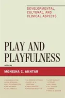 Hra a hravosť: Hravosť: vývojové, kultúrne a klinické aspekty - Play and Playfulness: Developmental, Cultural, and Clinical Aspects