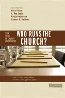 Kto riadi cirkev? 4 názory na riadenie cirkvi - Who Runs the Church?: 4 Views on Church Government