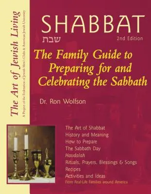 Šabat (2. vydanie): Príručka pre rodiny, ako sa pripraviť na šabat a sláviť ho - Shabbat (2nd Edition): The Family Guide to Preparing for and Celebrating the Sabbath