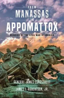 Od Manassasu po Appomattox: Spomienky na občiansku vojnu v Amerike - From Manassas to Appomattox: Memoirs of the Civil War in America