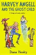 Harvey Angell a dieťa duchov - Harvey Angell And The Ghost Child