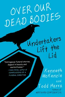 Cez naše mŕtve telá:: Undertakers Lift the Lid - Over Our Dead Bodies:: Undertakers Lift the Lid