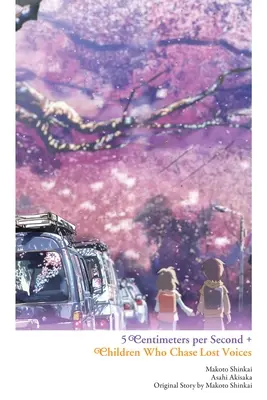 5 centimetrov za sekundu + Deti, ktoré naháňajú stratené hlasy - 5 Centimeters Per Second + Children Who Chase Lost Voices