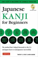 Japonské kandži pre začiatočníkov: (Jlpt Levels N5 a N4) Prvé kroky k osvojeniu si základných japonských znakov - Japanese Kanji for Beginners: (Jlpt Levels N5 & N4) First Steps to Learn the Basic Japanese Characters