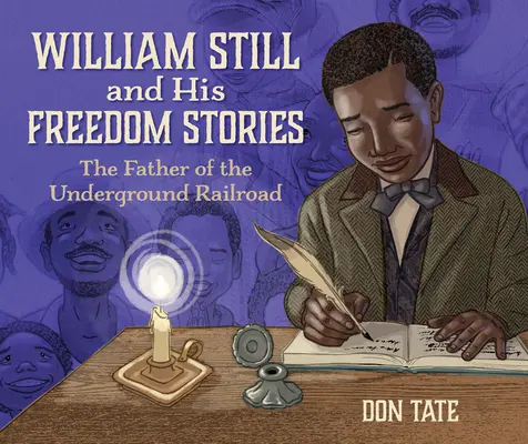 William Still a jeho príbehy o slobode: Otec podzemnej železnice - William Still and His Freedom Stories: The Father of the Underground Railroad