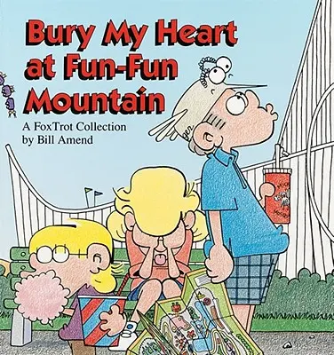 Pochovajte moje srdce v zábavnej hore - Bury My Heart at Fun-Fun Mountain