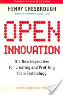 Otvorená inovácia: Nový imperatív pre tvorbu a profitovanie z technológií - Open Innovation: The New Imperative for Creating and Profiting from Technology