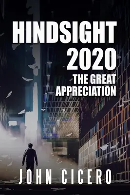 Pohľad späť 2020: Veľké ocenenie - Hindsight 2020: The Great Appreciation