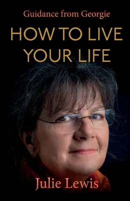 Ako žiť svoj život - How to Live Your Life
