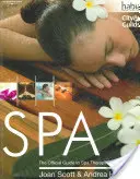 SPA - Oficiálny sprievodca kúpeľnou terapiou na úrovni 2 a 3 (Scott Joan (South Trafford College)) - SPA - The Official Guide to Spa Therapy at Levels 2 & 3 (Scott Joan (South Trafford College))