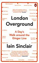 London Overground - A Day's Walk Around the Ginger Line