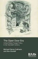 Éra otvorených dverí: Zahraničná politika Spojených štátov v dvadsiatom storočí - The Open Door Era: United States Foreign Policy in the Twentieth Century