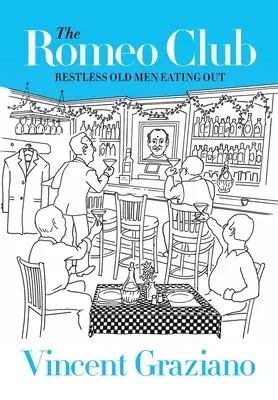 Klub Romeo: Nepokojní starí muži jedia vonku - The Romeo Club: Restless Old Men Eating Out