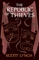 Republika zlodejov - Gentleman Bastard, kniha tretia - Republic of Thieves - The Gentleman Bastard Sequence, Book Three