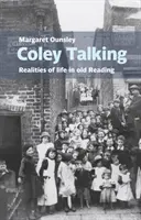 Coley Talking: Realita života v starom Čítanie - Coley Talking: Realities of life in old Reading