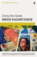 Grék Zorba - Faber Modern Classics - Zorba the Greek - Faber Modern Classics