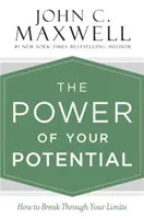 Sila vášho potenciálu: Ako prekonať svoje limity - The Power of Your Potential: How to Break Through Your Limits