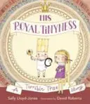 Jeho kráľovská maličkosť - strašný skutočný príbeh - His Royal Tinyness - A Terrible True Story