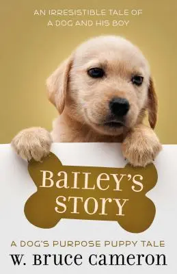 Príbeh Bailey: Príbeh šteniatka - Bailey's Story: A Puppy Tale