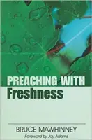 Kázanie so sviežosťou - Preaching with Freshness