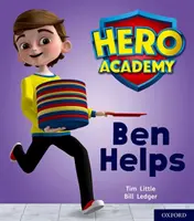 Akadémia hrdinov: Ružová knižná skupina: Ben Helps - Hero Academy: Oxford Level 1+, Pink Book Band: Ben Helps