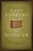 The Noticer: The Noticer: The Noticer: The Noticer: The Noticer: The Noticer: The Noticer: The Noticer: The Noticer: The Noticer: Niekedy všetko, čo človek potrebuje, je trochu perspektívy. - The Noticer: Sometimes, All a Person Needs Is a Little Perspective.