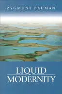 Tekutá modernita - Liquid Modernity