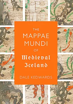 Mappae Mundi stredovekého Islandu - The Mappae Mundi of Medieval Iceland