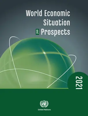 Svetová hospodárska situácia a vyhliadky na rok 2021 - World Economic Situation and Prospects 2021