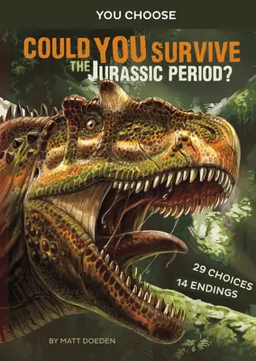 Dokázali by ste prežiť obdobie jury? Interaktívne prehistorické dobrodružstvo - Could You Survive the Jurassic Period?: An Interactive Prehistoric Adventure