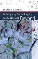 Redizajn sociálneho výskumu: Fuzzy množiny a ďalšie aspekty - Redesigning Social Inquiry: Fuzzy Sets and Beyond