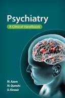 Psychiatria: Klinická príručka - Psychiatry: A Clinical Handbook