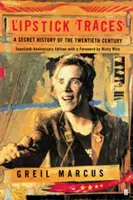 Stopy rúžu - Tajné dejiny dvadsiateho storočia - Lipstick Traces - A Secret History of the Twentieth Century