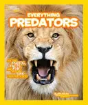 National Geographic Kids Všetko o dravcoch: Všetky fotografie, fakty a zábava, do ktorých sa môžete zahryznúť - National Geographic Kids Everything Predators: All the Photos, Facts, and Fun You Can Sink Your Teeth Into