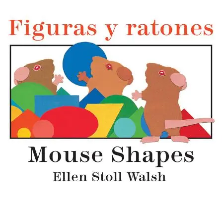 Figuras Y Ratones / Myšacie tvary Dvojjazyčná dosková kniha - Figuras Y Ratones / Mouse Shapes Bilingual Board Book