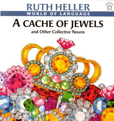 Úkryt drahokamov: A iné hromadné podstatné mená - A Cache of Jewels: And Other Collective Nouns
