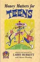 Money Matters for Teens (Otázky peňazí pre dospievajúcich) - Money Matters for Teens