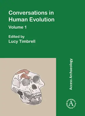 Rozhovory o evolúcii človeka: Hovory o evolúcii v evolúcii: 1. zväzok - Conversations in Human Evolution: Volume 1