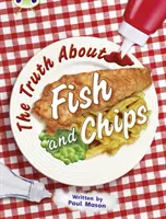 Klub chrobákov Samostatná literatúra faktu 2. ročník Zlatá A Pravda o rybách a hranolčekoch - Bug Club Independent Non Fiction Year Two Gold A The Truth About Fish and Chips