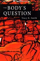 Otázka tela: Básne - The Body's Question: Poems