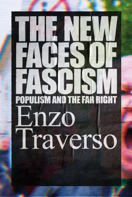 Nové tváre fašizmu: Nové tváre fašizmu - populizmus a krajná pravica - The New Faces of Fascism: Populism and the Far Right