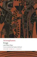 Aristofanes: Žaby a iné hry: Nový veršovaný preklad s úvodom a poznámkami - Aristophanes: Frogs and Other Plays: A New Verse Translation, with Introduction and Notes