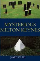 Záhadný Milton Keynes - Mysterious Milton Keynes