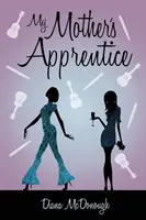 Učeň mojej matky: Pokračovanie: Mamička z matkinej dcéry: A Sequel - My Mother's Apprentice: A Sequel