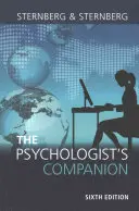 The Psychologist's Companion: Sprievodca profesionálnym úspechom pre študentov, učiteľov a výskumných pracovníkov - The Psychologist's Companion: A Guide to Professional Success for Students, Teachers, and Researchers