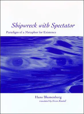 Ztroskotanie lode s divákom: Paradigma metafory existencie - Shipwreck with Spectator: Paradigm of a Metaphor for Existence