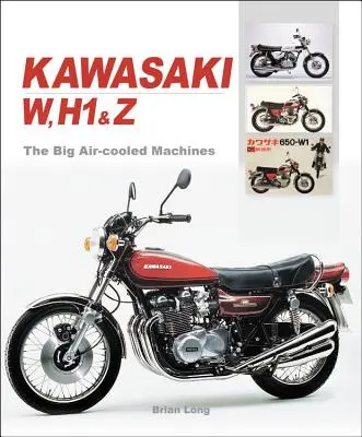 Kawasaki W, H a Z - veľké vzduchom chladené stroje - Kawasaki W, H & Z - The Big Air-Cooled Machines