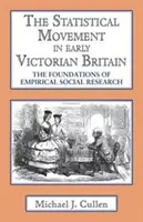 Štatistické hnutie v ranej viktoriánskej Británii: Základy empirického sociálneho výskumu - The Statistical Movement in Early Victorian Britain: The Foundations of Empirical Social Research