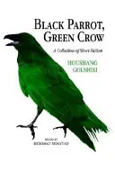 Čierny papagáj, zelená vrana - Black Parrot, Green Crow