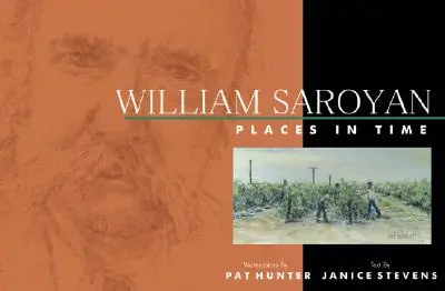 William Saroyan: Miesta v čase - William Saroyan: Places in Time